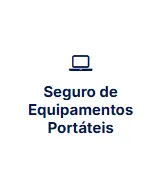 Seguro de Equipamentos Portáteis